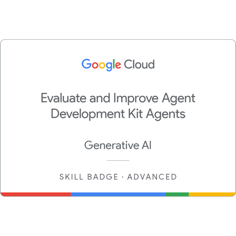 Evaluate and Improve Agent Development Kit Agents, Google Cloud
